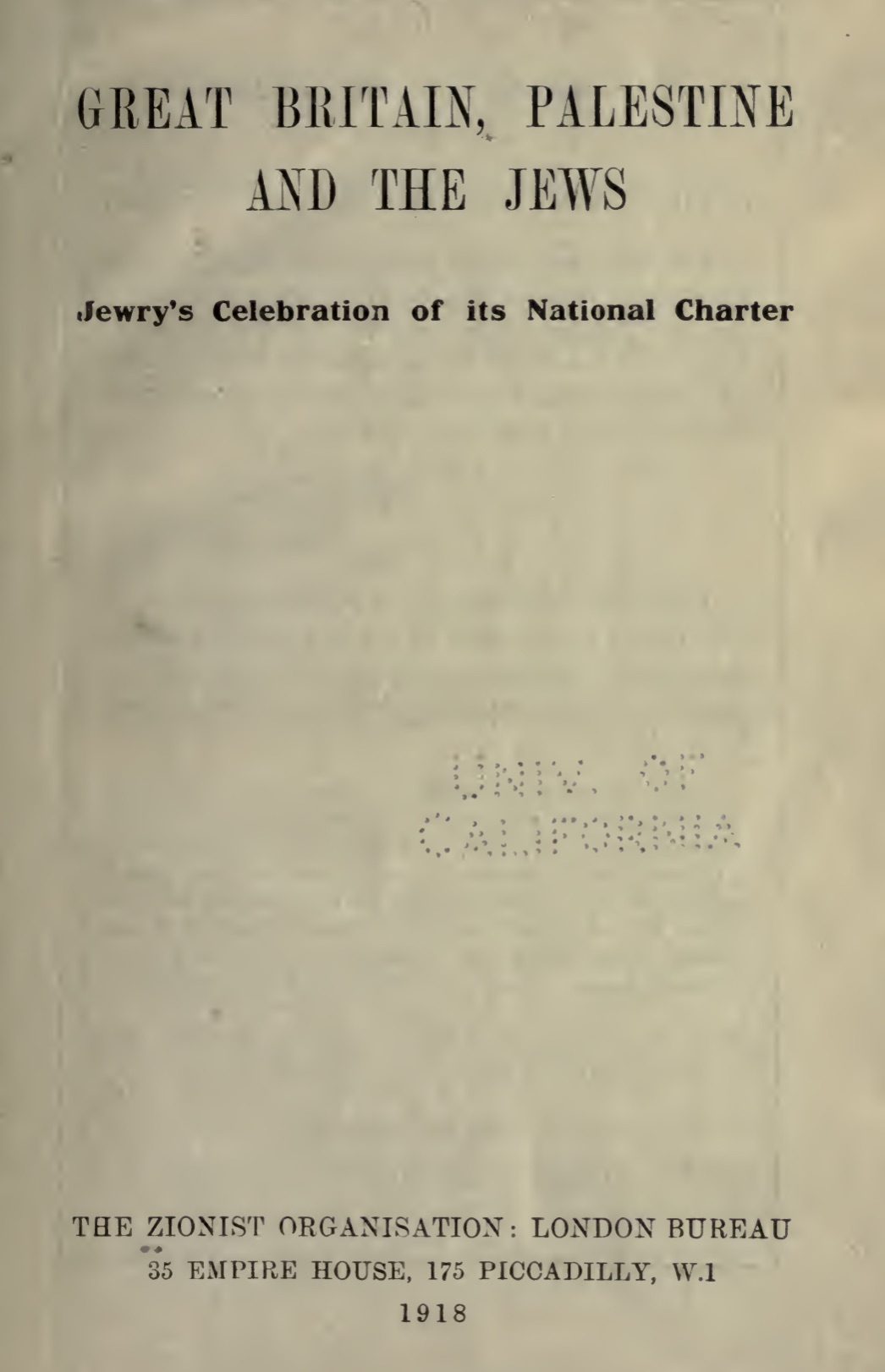 Great Britain, Palestine and the Jews :Jewry's celebration of its national charter (Zionist Edition) (1918) by Jewrys celebration of its national charter